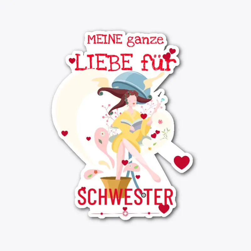 Meine Ganze Liebe Für Schwester