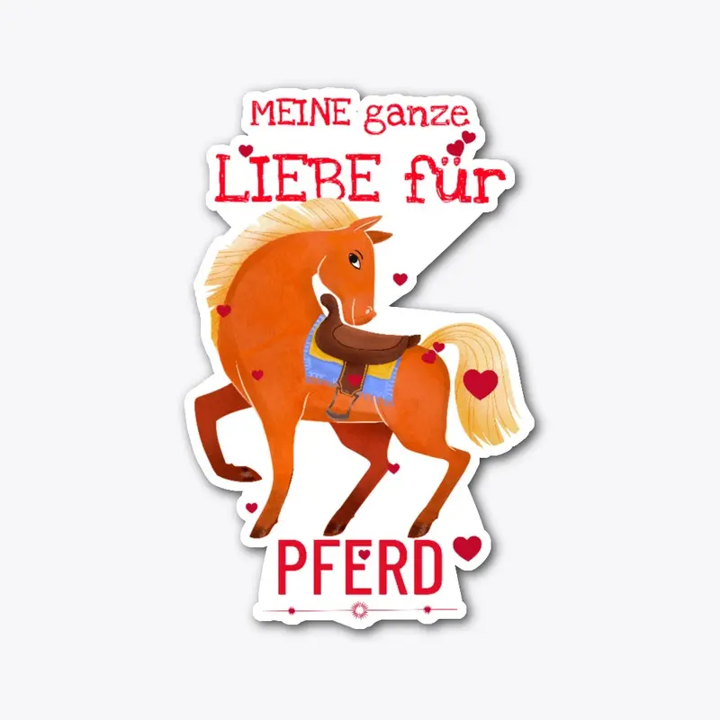 Meine Ganze Liebe Für Pferd